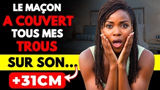 ???? JE LAISSE LE MAÇON COUVRIR MES TROUS À LINTÉRIEUR DU PLACARD | CONTE AFRICAIN