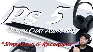 PS5 Party Chat Audio Fix! (Broadcast and Recording)