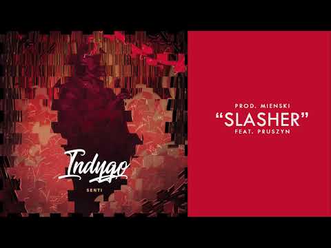 senti - slasher ft. pruszyn (prod. mienski)