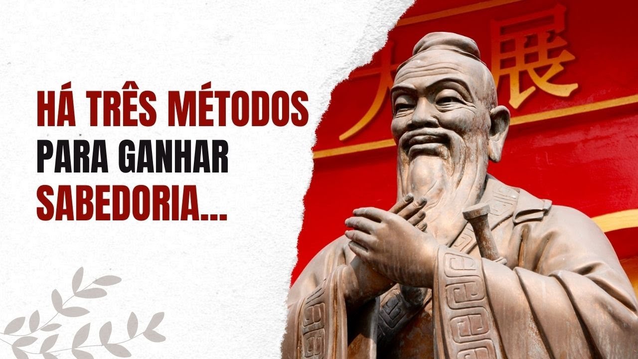 100 Frases de Confúcio que Impactaram a Vida de Milhões de Pessoas no Mundo