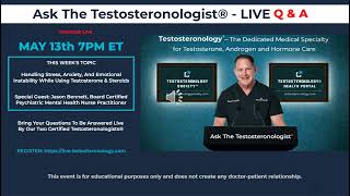 ASK THE TESTOSTERONOLOGIST Handling Stress, Anxiety & Emotional Instability While Using Testosterone