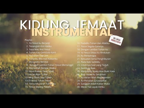 Kumpulan Lagu Kidung Jemaat Instrumental Untuk Saat Teduh (30 Lagu NONSTOP)