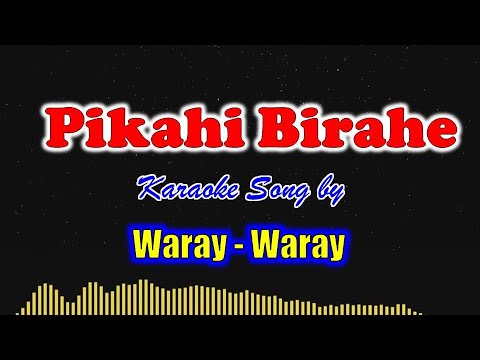 Pikahe, Birahe  Waray - Cha-cha Karaoke  Song