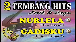 Download lagu 2 TEMBANG HITS LIRIK & LAGU, NURLELA, GADISKU, JILID 4 mp3 Download lagu 2 TEMBANG HITS LIRIK & LAGU, NURLELA, GADISKU, JILID 4 mp3