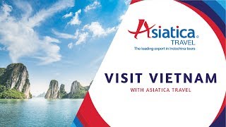 Visit Vietnam with Asiatica Travel