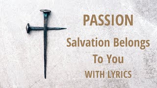 Salvation Belongs To You (Live From Passion 2024)