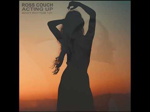 Ross Couch - Acting Up (Radio Edit)