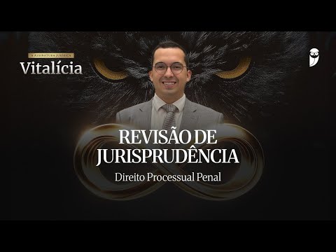 Revisão de Jurisprudência - Direito Processual Penal