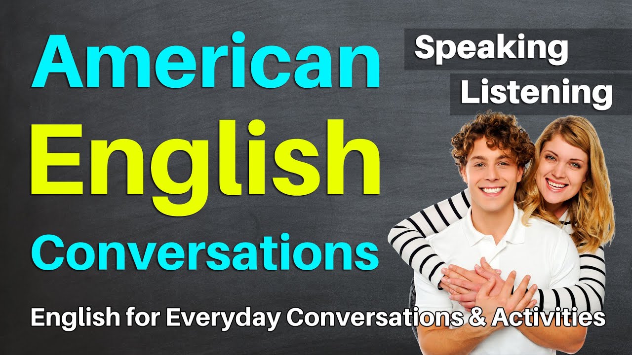 American English Conversations to Improve Listening & Speaking Fluency | English Conversation