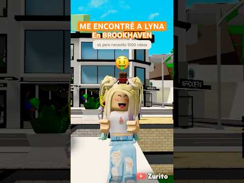 ME ENCONTRÉ CON LYNA 😨 #roblox #brookhaven #robloxbrookhaven