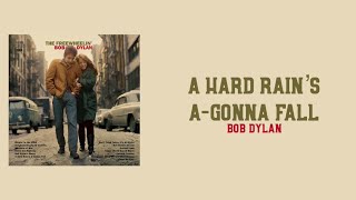 Lyrics to “A Hard Rain’s A-Gonna Fall” by Bob Dylan