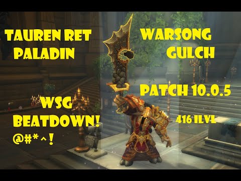 Tauren Ret Paladin  PVP BG 10.0.5 - Warsong Gulch Beatdown!
