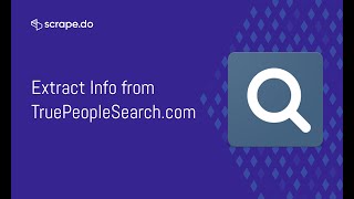 How To Scrape TruePeopleSearch.Com | TruePeopleSearch.Com Web Scraping