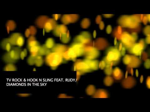 TV ROCK & Hook N Sling feat. Rudy - Diamonds In The Sky