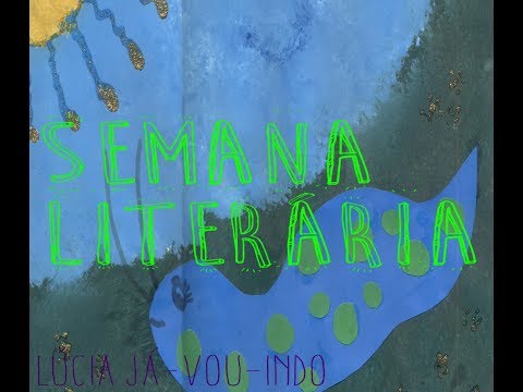Semana Literária - Lúcia Já Vou Indo  EI1 Tarde ESP. INF MV1 Tijuca