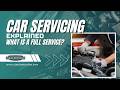 Car Servicing Explained What Is A Full Service CJ Auto Service