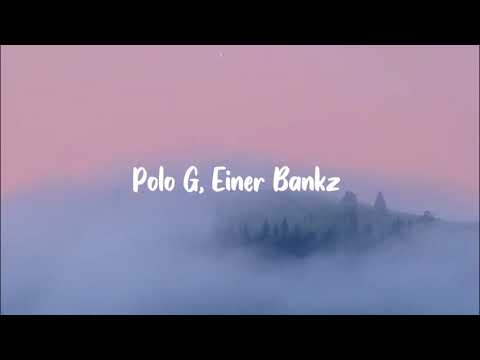"RAPSTAR" Polo G, Einer Bankz [Acoustic] | Lyric Video.