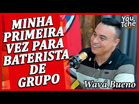 MINHA PRIMEIRA VEZ PARA BATERISTADE GRUPO - WAVÁ BUENO