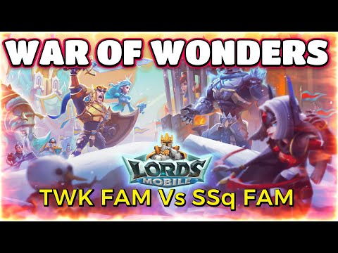 TWK family Vs SSq Family - War Of Wonders - Lords Mobile