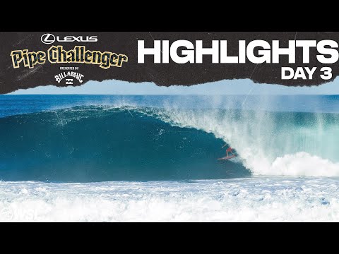 Highlights: Lexus Pipe Challenger Presented by Billabong - Day 3