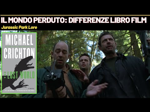 Il MONDO PERDUTO: differenze tra libro e film [Jurassic Park Lore]