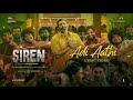 Siren Adi Aathi Lyric Jayam Ravi Anupama Parameshwaran Keerthy Suresh G V Prakash Kumar