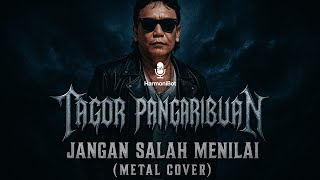 Download lagu Jangan Salah Menilai - Tagor Pangaribuan (Metal Cover) | Harmoni Bot mp3