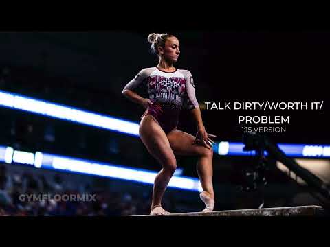 Talk Dirty/Worth It/Problem (1:15 Version) - Gymnastics Floor Music