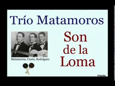 Son De La Loma - Trio Matamoros