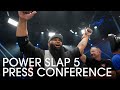 Power Slap 5: Post-Match Press Conference
