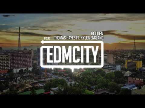 Thomas Hayes ft. Kyler England - Golden