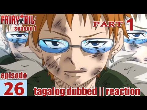 Fairy Tail S1 Episode 26 Part 1 Tagalog Dub | reaction