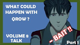RWBY volume 8 talk: Qrow is Bait?