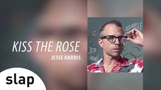 Jesse Harris  - Kiss The Rose (Álbum Completo: Aquarelle)