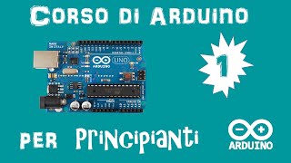 Arduino Tutorial ITA #1: IDE e primo programma