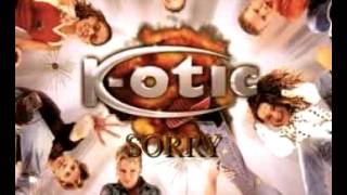 K-Otic Sorry