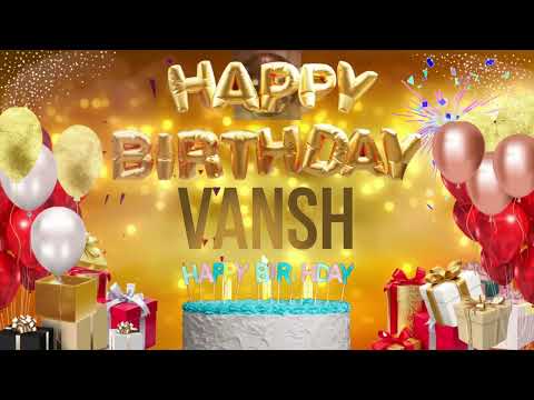 VANSH - Happy Birthday Vansh - जन्मदिन की हार्दिक शुभकामनाएं वंश