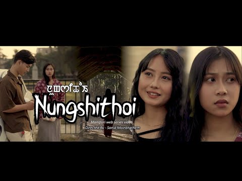 NUNGSHITHOI || Episode - 2 || Web series video  Teaser...............