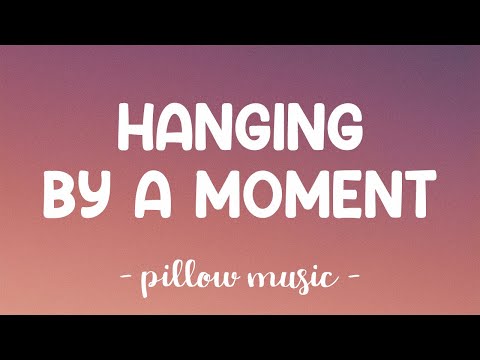 Hanging By A Moment - Lifehouse (Lyrics) 🎵