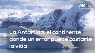 ¿Por qué la Antártida es el lugar más peligroso del planeta? | #Desamparados