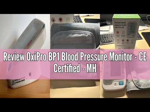 Review OxiPro BP1 Blood Pressure Monitor - CE Certified - MHRA Registered - Tested for Accuracy Medi