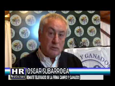 OSCAR SUBARROCA   REMATE TELEVISADO DE LA FIRMA CAMPOS Y GANADOS