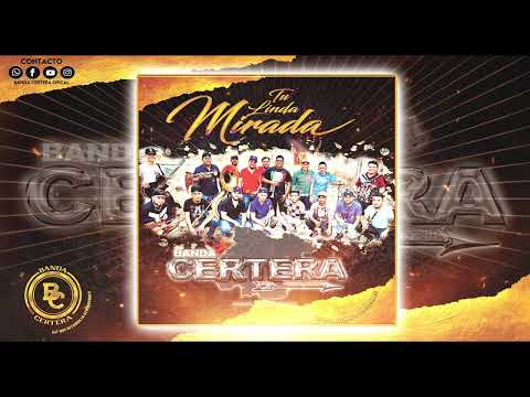 Tu Linda Mirada - Banda Certera