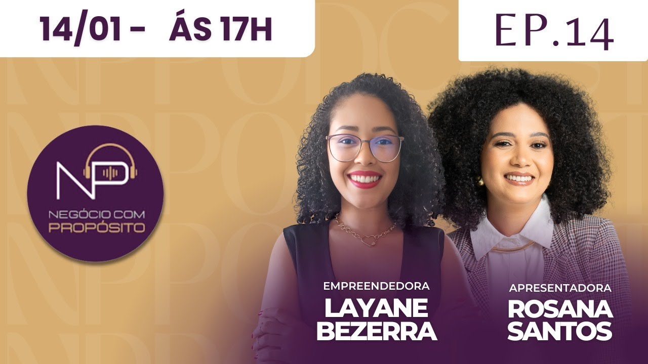 NEGÓCIO COM PROPÓSITO COM / LAYANE BEZERRA (EMPREENDEDORA)