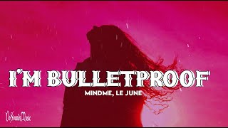 Download lagu Mindme - I'm Bulletproof (Lyrics) feat. Le June mp3