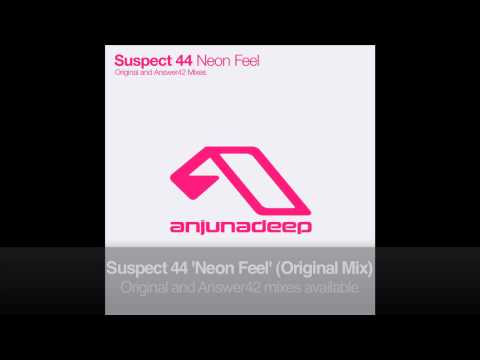 Suspect 44 - Neon Feel (Original Mix)