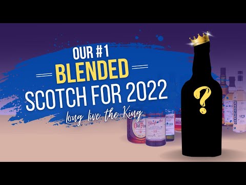 Our #1 Blended Scotch for 2022