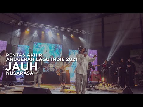 Pentas Akhir Anugerah Lagu Indie 2021: Nusarasa - Jauh.