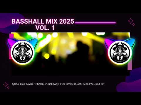 Basshall Mix 2025 Vol. 1 | Kybba, Tribal Kush, Puri, Kalibwoy, Blaiz Fayah, Sean Paul, Limitless