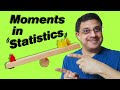 What are Moments in Statistics? Why are they called Moments?